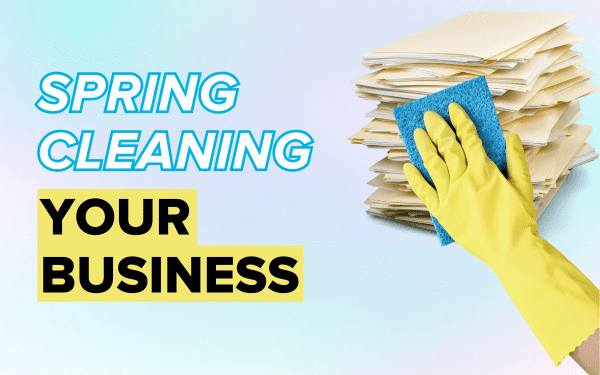 Spring Cleaning Your Business