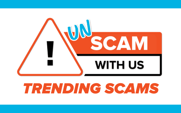 Spot (& Stop) These Trending Scams