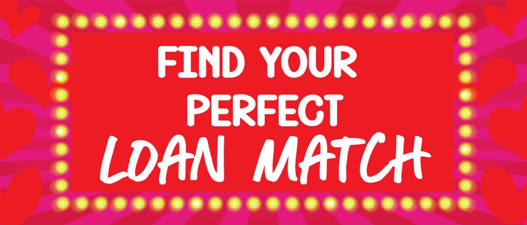 Find Your Perfect Loan Match