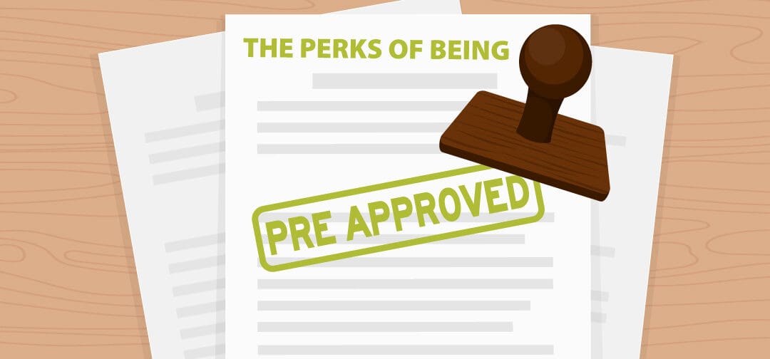 The Perks of Being Pre-Approved